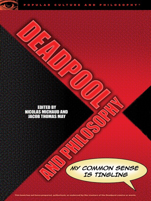 Title details for Deadpool and Philosophy by Nicolas Michaud - Available